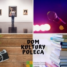 miniatura_dom-kultury-poleca